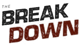 The Breakdown